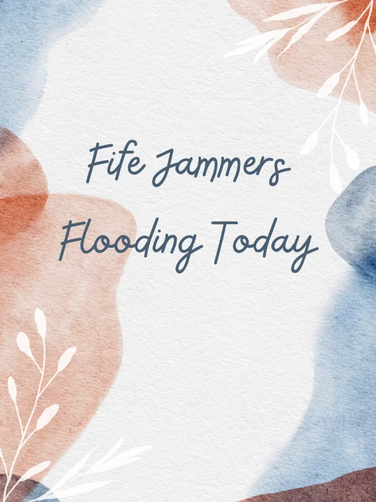 Fife Jammers Flooding Today